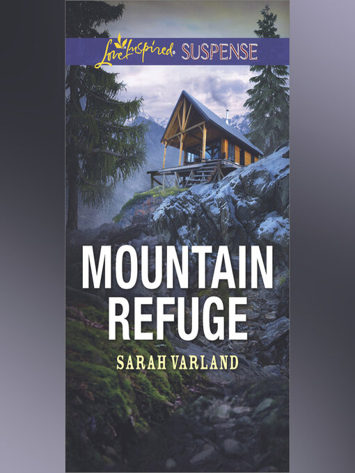 Title details for Mountain Refuge by Sarah Varland - Wait list